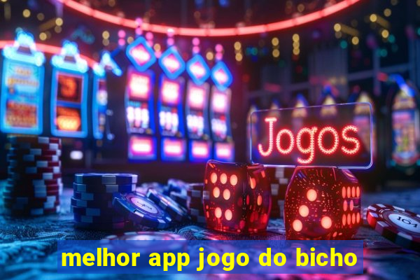 melhor app jogo do bicho